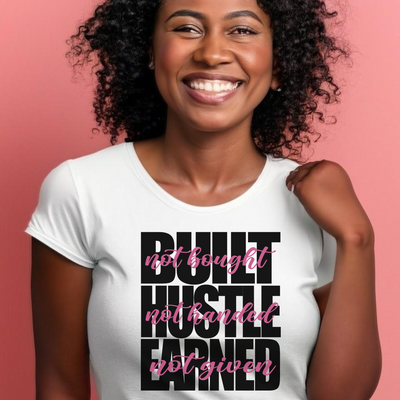 Built Not Bought Hustle Pink/Black DTF TRANSFER