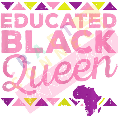 Educated Black Queen DTF TRANSFER