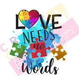 Love Needs No Words Autism DTF TRANSFER