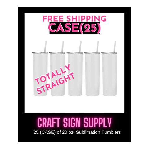 25 Sublimation Tumblers- Case sublimation tumblers,Sublimation Tumblers, FREE Shipping, straight tumblers,Sublimation, sublimation blanks