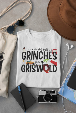 In a World Full of Grinches Be a Griswold DTF TRANSFER
