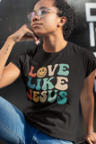 Love Like Jesus DTF TRANSFER